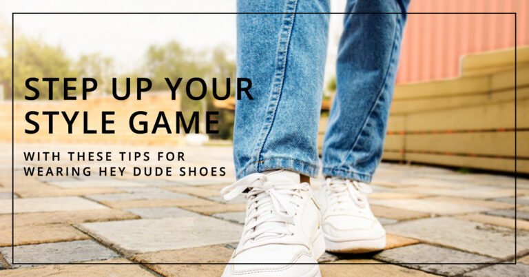 How to Wear Hey Dude Shoes